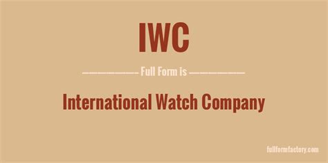 iwc iw|iwc meaning.